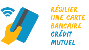 Resiliation Carte Bancaire Credit Mutuel Demarches Conditions Contacts