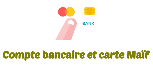 compte bancaire carte Maif