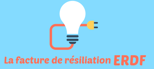 facture resiliation ERDF