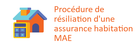 R siliation D une Assurance Habitation MAE Les Conditions Et D marches R siliation D une Assurance Habitation MAE Les Conditions Et D marches